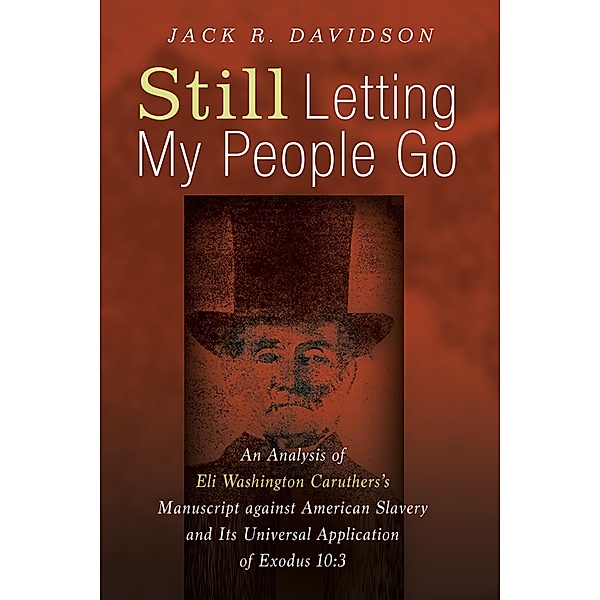 Still Letting My People Go, Jack R. Davidson