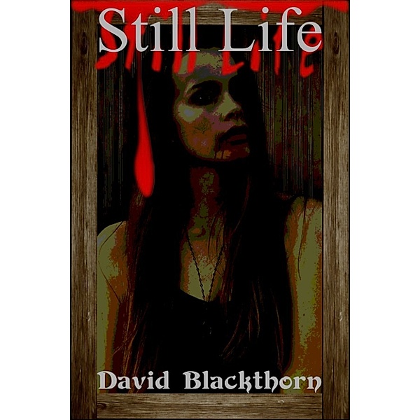 Still Life, David Blackthorn