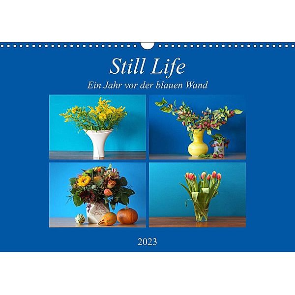 Still Life - Blumen vor der blauen Wand (Wandkalender 2023 DIN A3 quer), hans will