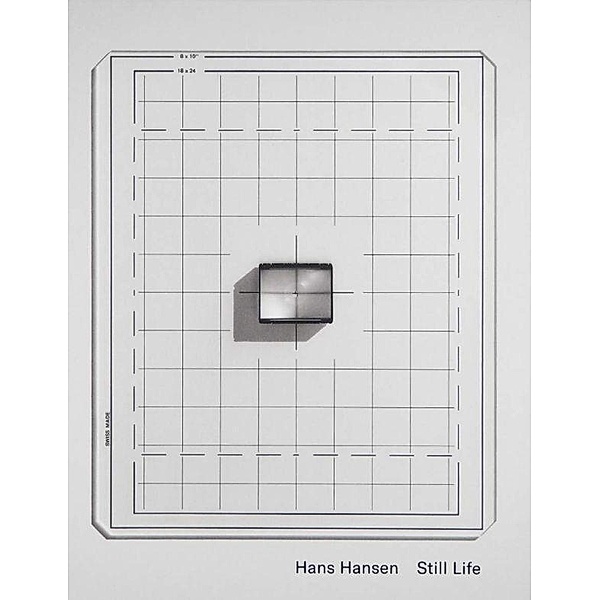 Still Life - Fotografien von 1957 bis 2017, Hans Hansen