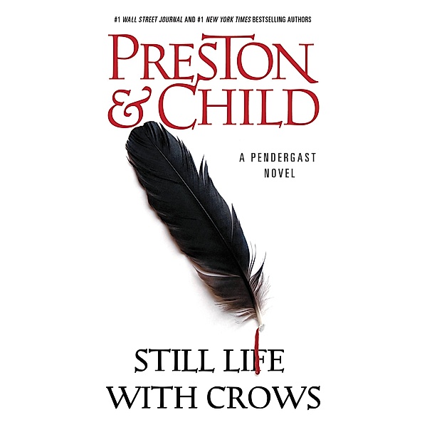 Still Life with Crows / Agent Pendergast Series Bd.4, Douglas Preston, Lincoln Child