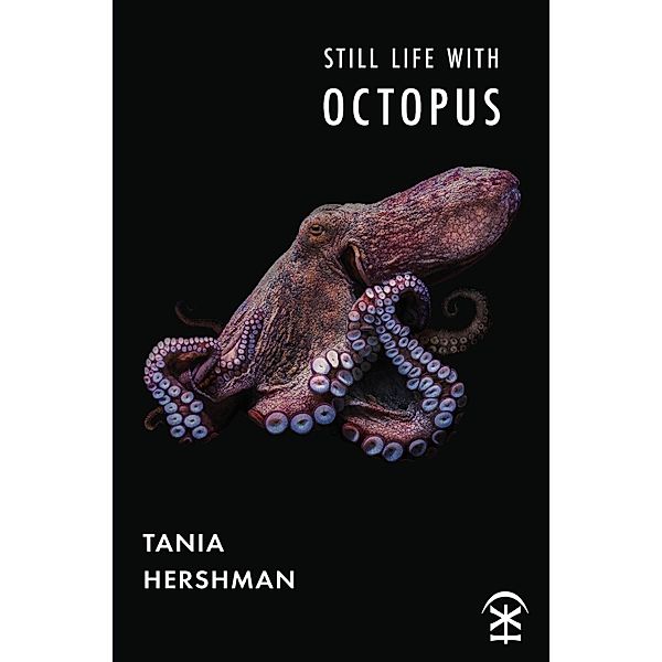 Still Life With Octopus, Tania Hershman