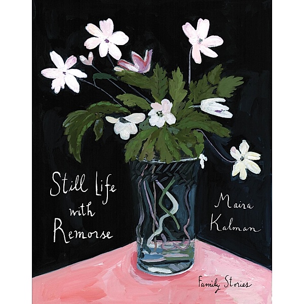 Still Life with Remorse, Maira Kalman