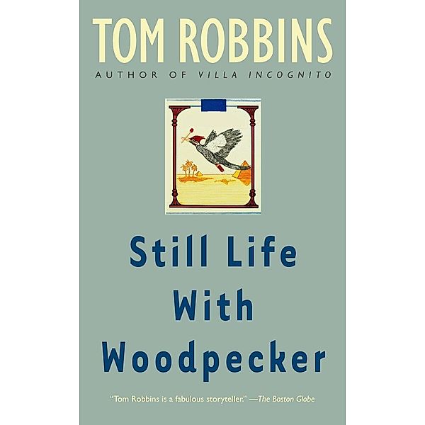 Still Life With Woodpecker, Tom Robbins