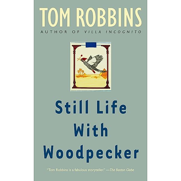 Still Life with Woodpecker, Tom Robbins