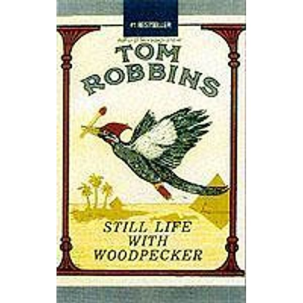 Still Life with Woodpecker, Tom Robbins