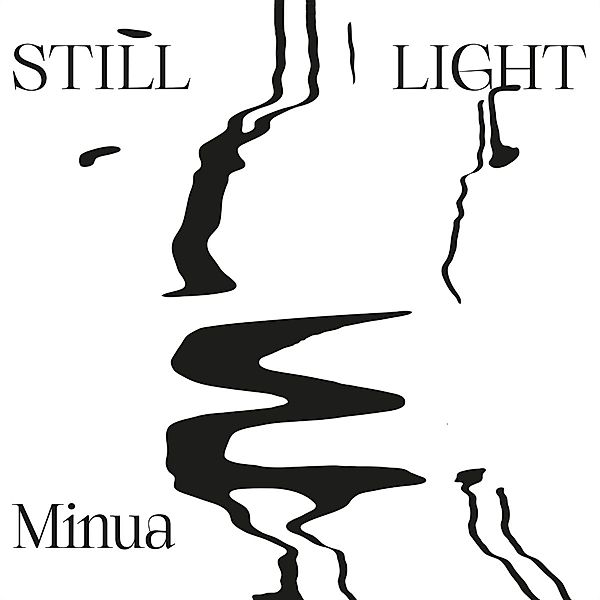 Still Light, Minua