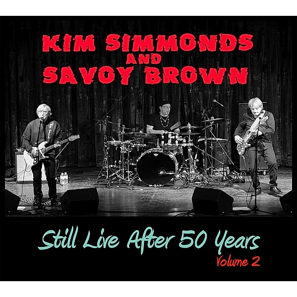Still Live After 50 Years Volume 2, Kim Simmonds, Savoy Brown
