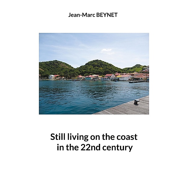 Still living on the coast in the 22nd century, Jean-Marc Beynet