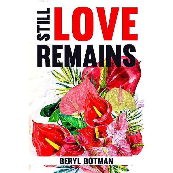 Still Love Remains, Beryl Botman