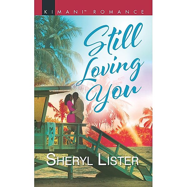 Still Loving You (The Grays of Los Angeles, Book 5) / Mills & Boon Kimani, Sheryl Lister