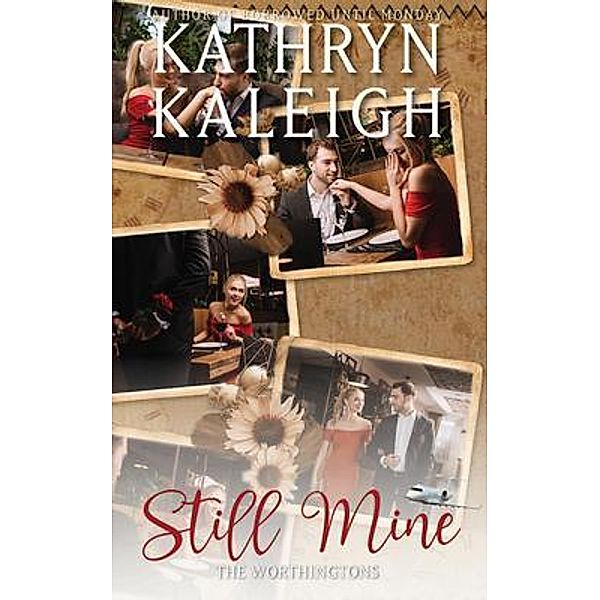 Still Mine, Kathryn Kaleigh