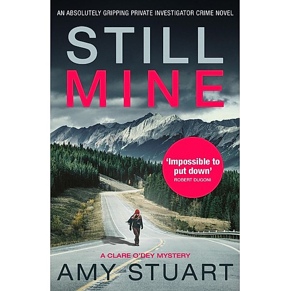 Still Mine / A Clare O'Dey Mystery Bd.1, Amy Stuart