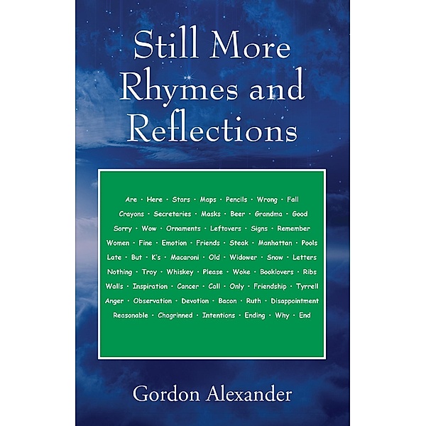 Still More Rhymes and Reflections, Gordon Alexander