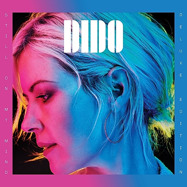 Still On My Mind (Deluxe Edition, 2 CDs), Dido
