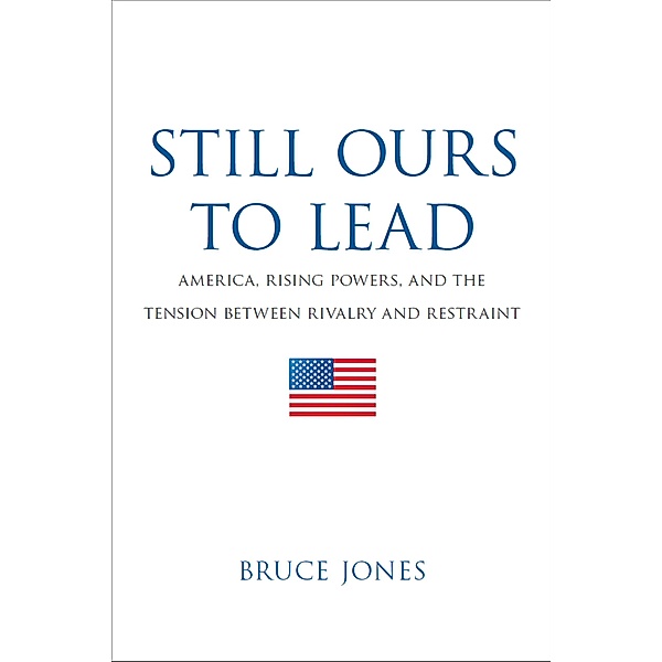 Still Ours to Lead, Bruce D. Jones