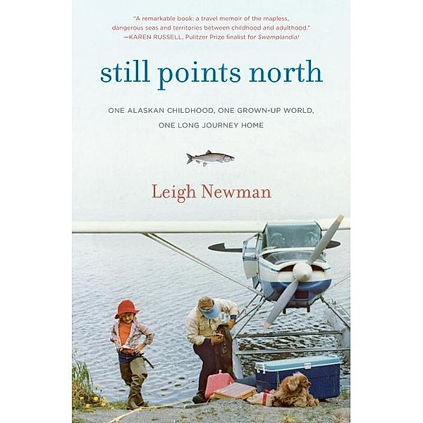 Still Points North, Leigh Newman