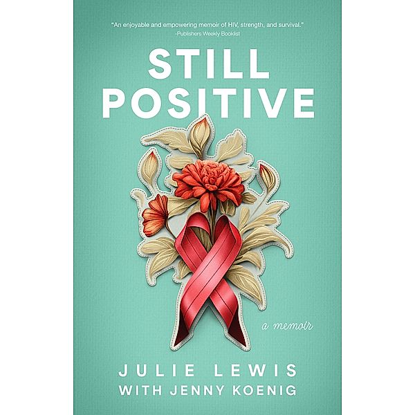 Still Positive, Julie Lewis, Jenny Koenig