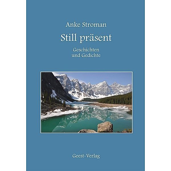 Still präsent, Anke Stroman