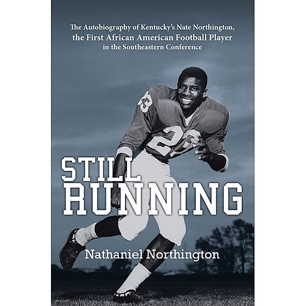 Still Running, Nathaniel Northington