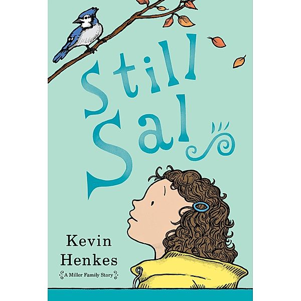 Still Sal / A Miller Family Story, Kevin Henkes