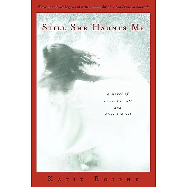 Still She Haunts Me, Katie Roiphe