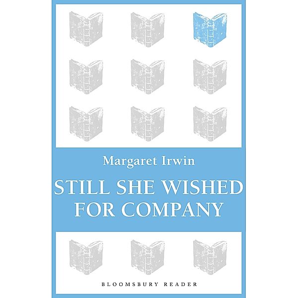 Still She Wished For Company, Margaret Irwin