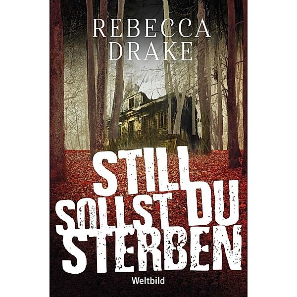 Still sollst du sterben, Rebecca Drake