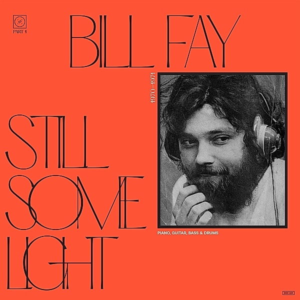 Still Some Light: Part 1, Bill Fay