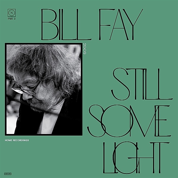 STILL SOME LIGHT: PART 2, Bill Fay