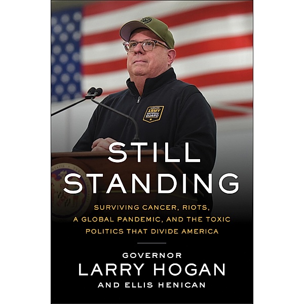 Still Standing, Larry Hogan, Ellis Henican
