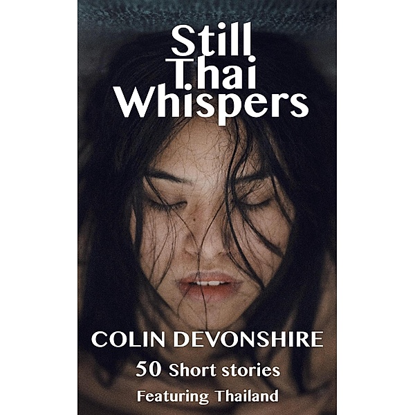 Still Thai Whispers / Thai Whispers, Colin Devonshire