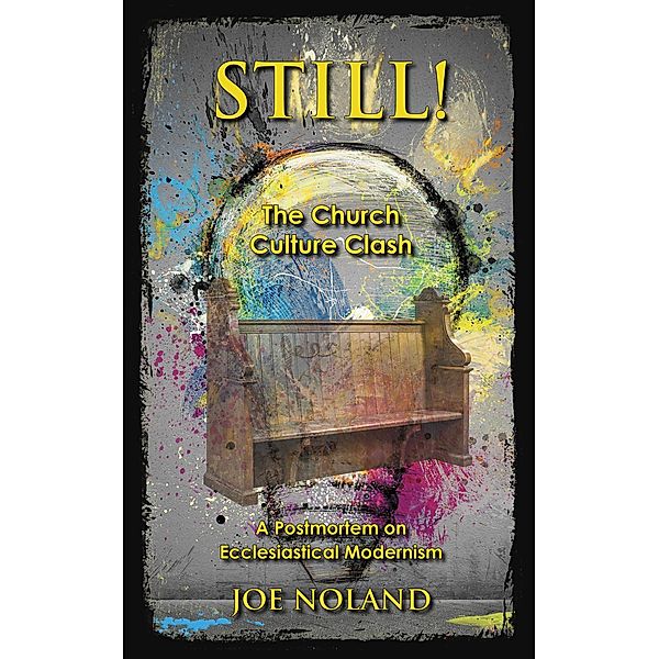 Still! The Church Culture Clash, Joe Noland