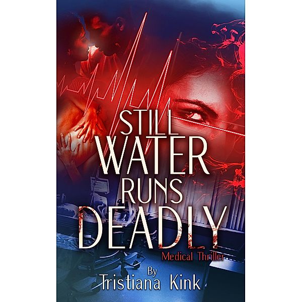 Still Water Runs Deadly, Tristiana Kink