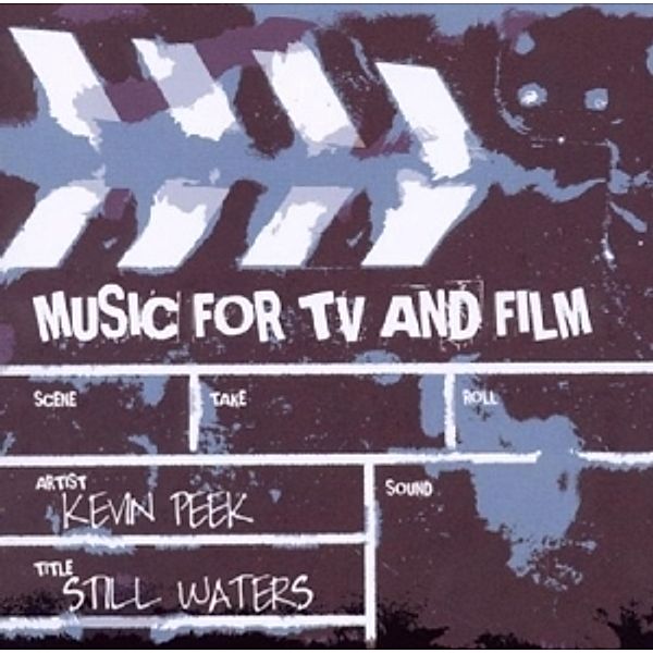 Still Waters-Music For Tv And Film, Kevin Peek