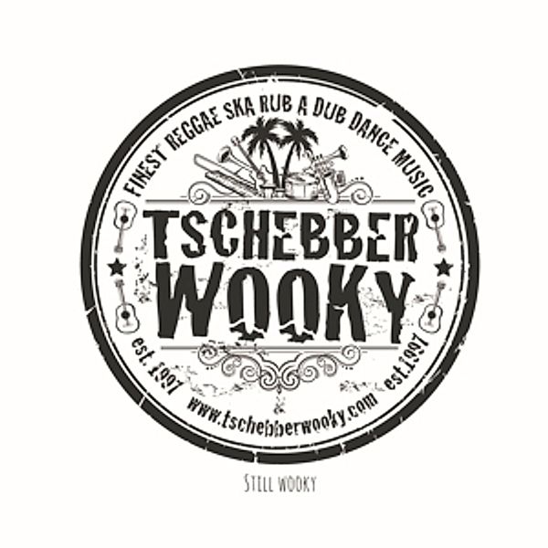 Still Wooky, Tschebberwooky