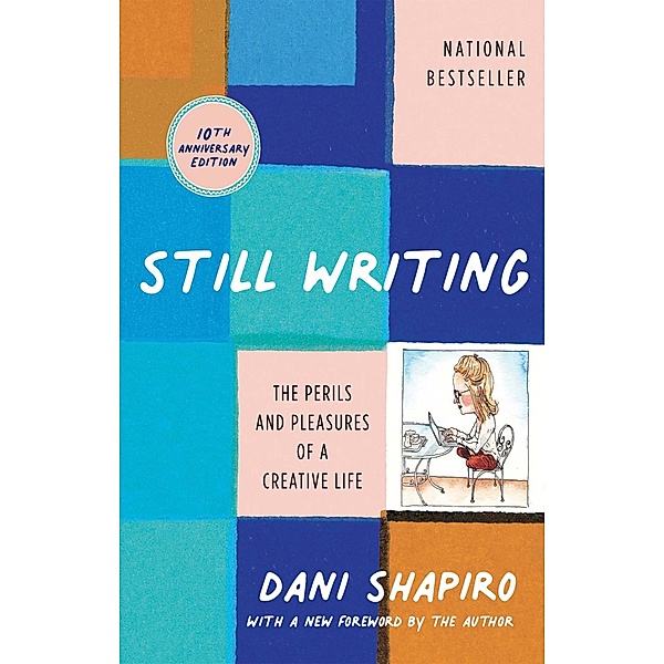 Still Writing, Dani Shapiro