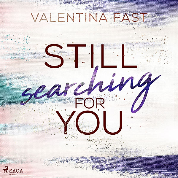Still-You-Reihe - 3 - Still searching for you (Still You-Reihe, Band 3), Valentina Fast
