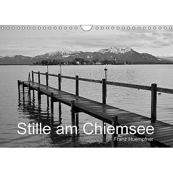 Stille am Chiemsee (Wandkalender 2018 DIN A4 quer), Franz Huempfner