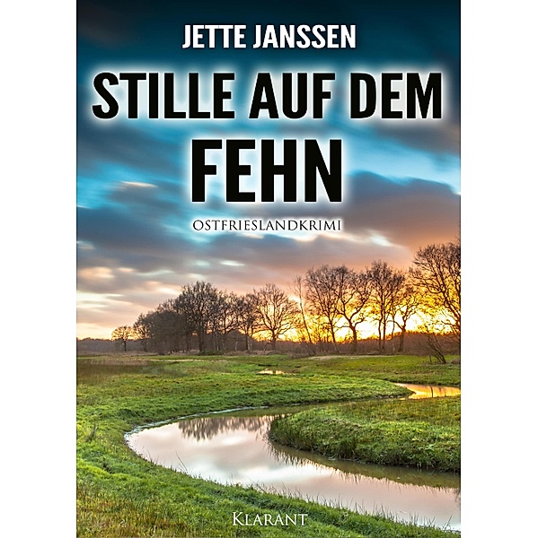 Stille auf dem Fehn. Ostfrieslandkrimi / Maxim Henndorf ermittelt Bd.2, Jette Janssen