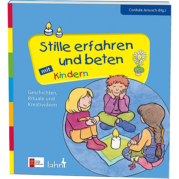 Stille erfahren und beten mit Kindern, Cordula Janusch