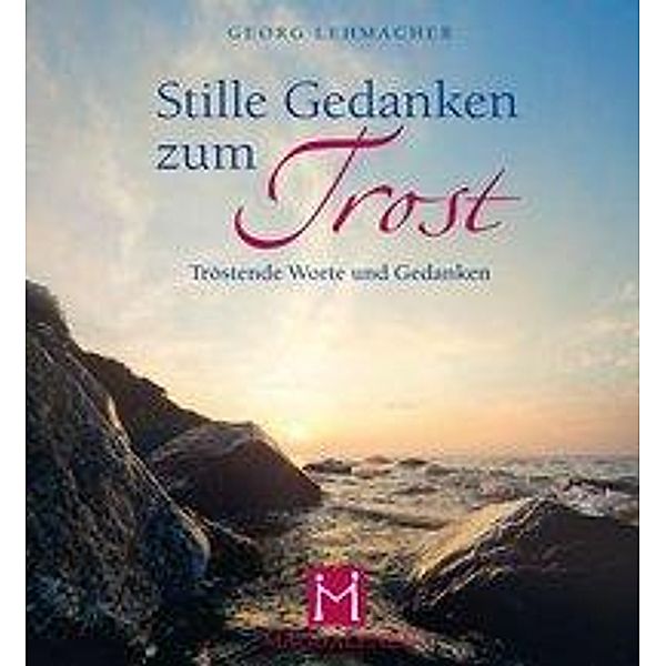 Stille Gedanken zum Trost, Georg Lehmacher