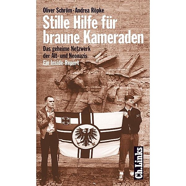 Stille Hilfe für braune Kameraden, Oliver Schröm, Andrea Röpke