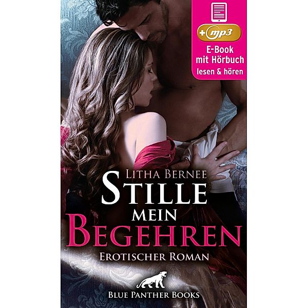 Stille mein Begehren | Erotik Audio Story | Erotisches Hörbuch / blue panther books Erotische Hörbücher Erotik Sex Hörbuch, Litha Bernee