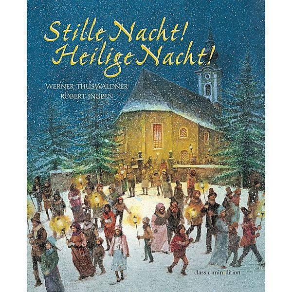 Stille Nacht! Heilige Nacht!, Werner Thuswaldner