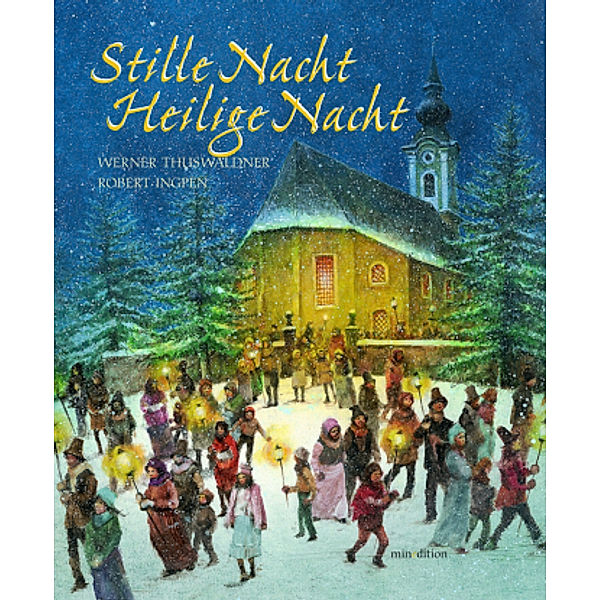 Stille Nacht, Heilige Nacht mit CD, Werner Thuswaldner, Robert Ingpen