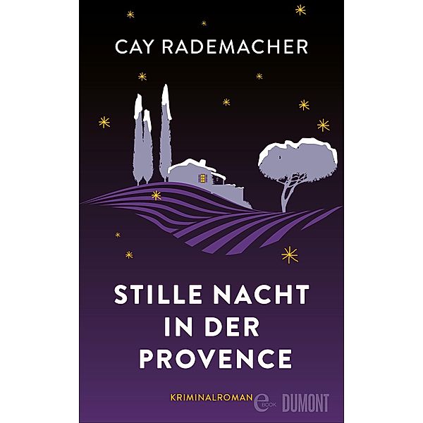 Stille Nacht in der Provence, Cay Rademacher