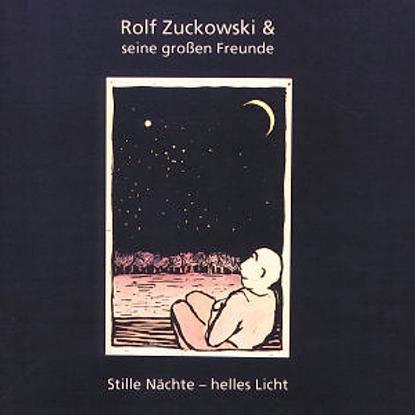 Stille Nächte - helles Licht, Rolf Zuckowski