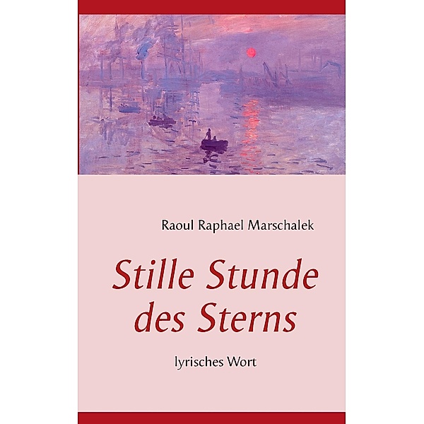 Stille Stunde des Sterns, Raoul Raphael Marschalek
