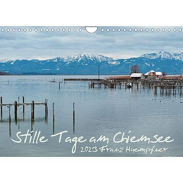 Stille Tage am Chiemsee (Wandkalender 2023 DIN A4 quer), Franz Huempfner